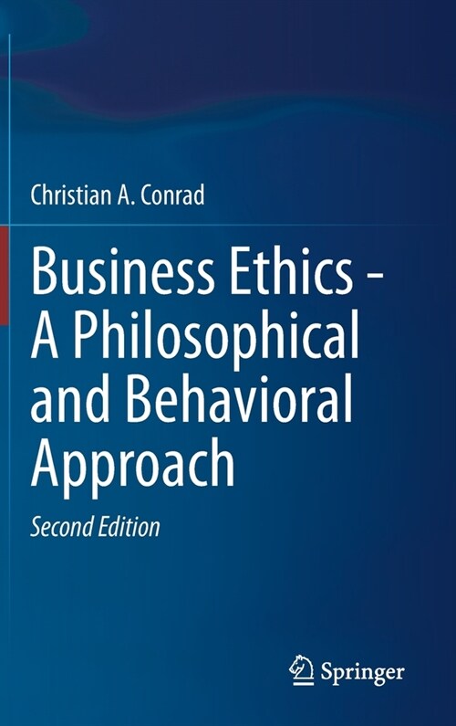 Business Ethics - A Philosophical and Behavioral Approach (Hardcover, 2, 2022)