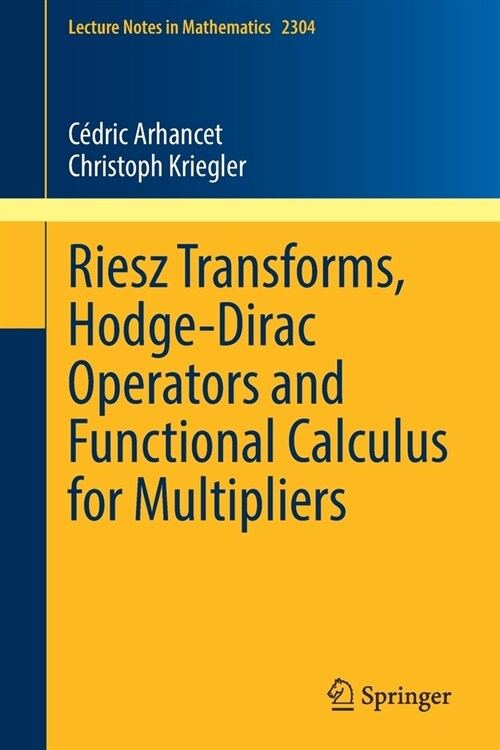 Riesz Transforms, Hodge-Dirac Operators and Functional Calculus for Multipliers (Paperback)