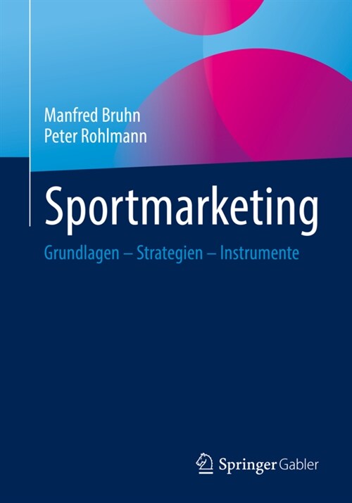 Sportmarketing: Grundlagen - Strategien - Instrumente (Paperback)