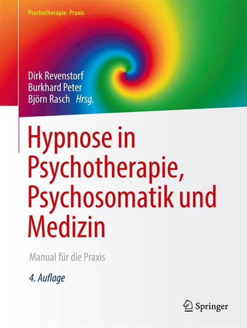 Hypnose in Psychotherapie, Psychosomatik Und Medizin: Manual F? Die Praxis (Paperback, 4, 4., Uberarb. U.)