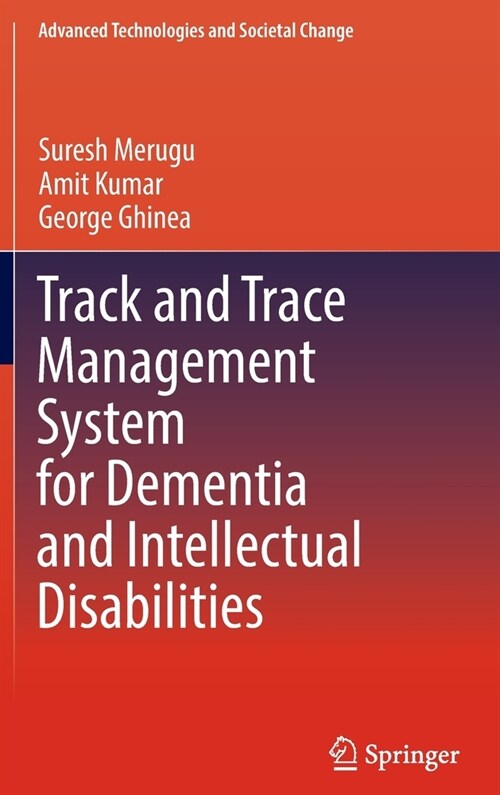 Track and Trace Management System for Dementia and Intellectual Disabilities (Hardcover)