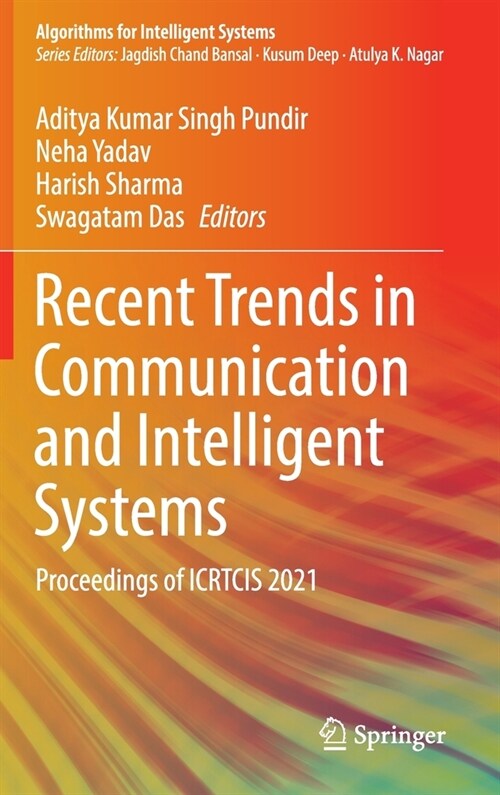 Recent Trends in Communication and Intelligent Systems: Proceedings of ICRTCIS 2021 (Hardcover)