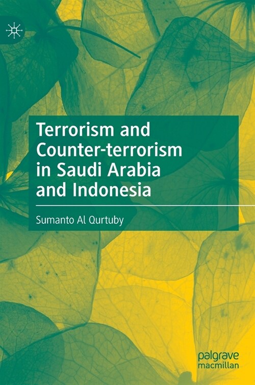 Terrorism and Counter-terrorism in Saudi Arabia and Indonesia (Hardcover)