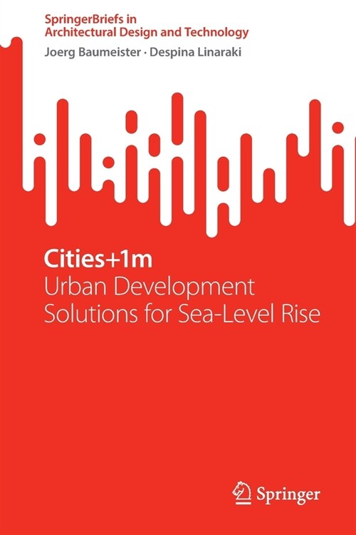 Cities+1m: Urban Development Solutions for Sea Level Rise (Paperback, 2023)
