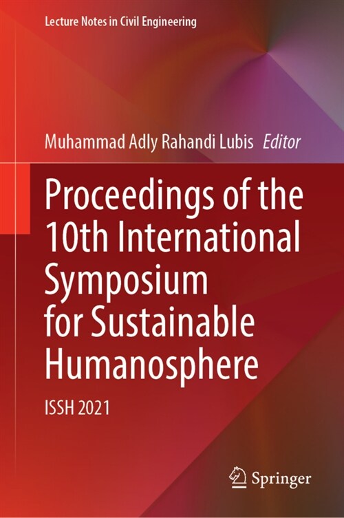 Proceedings of the 10th International Symposium for Sustainable Humanosphere: Issh 2021 (Hardcover, 2024)