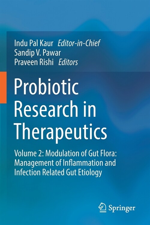 Probiotic Research in Therapeutics: Volume 2: Modulation of Gut Flora: Management of Inflammation and Infection Related Gut Etiology (Paperback)