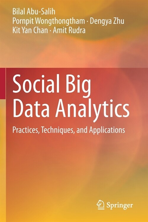 Social Big Data Analytics: Practices, Techniques, and Applications (Paperback)