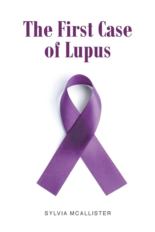 The First Case of Lupus (Paperback)