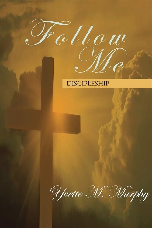 Follow Me: Discipleship (Paperback)