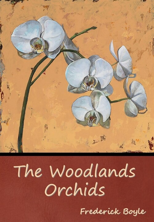 The Woodlands Orchids (Hardcover)