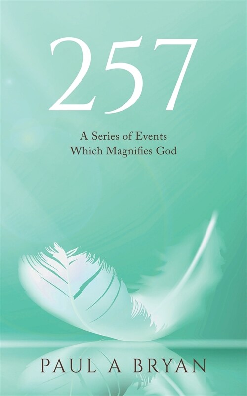 257: A Series of Events Which Magnifies God (Paperback)