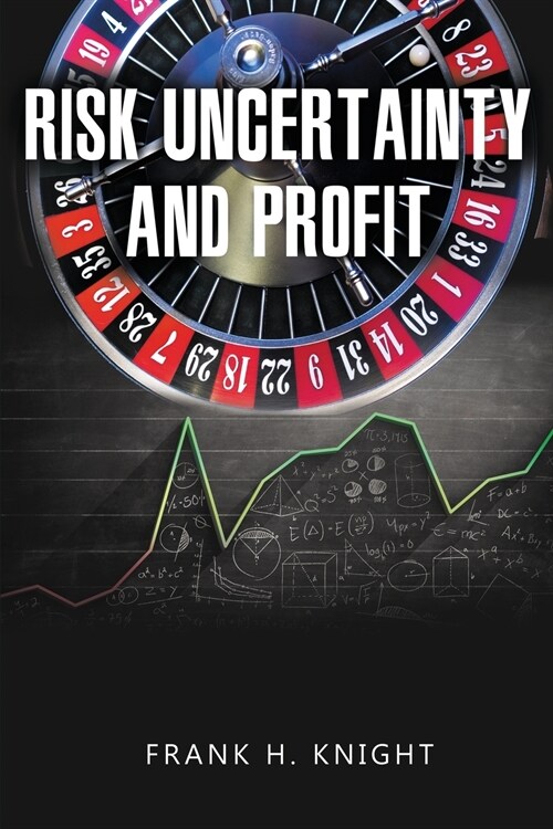 Risk, Uncertainty, and Profit (Paperback)