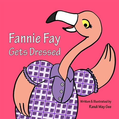 Fannie Fay Gets Dressed (Paperback)