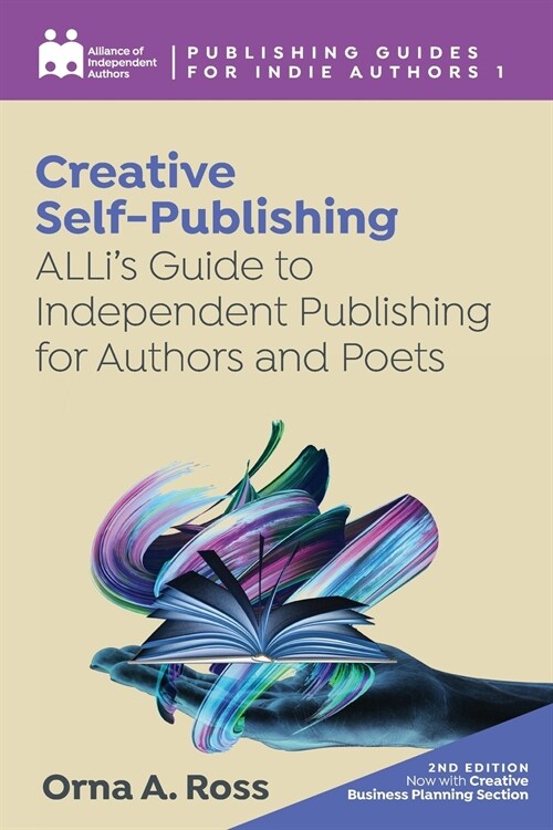 Creative Self-Publishing: ALLis Guide to Independent Publishing for Authors and Poets (Paperback)