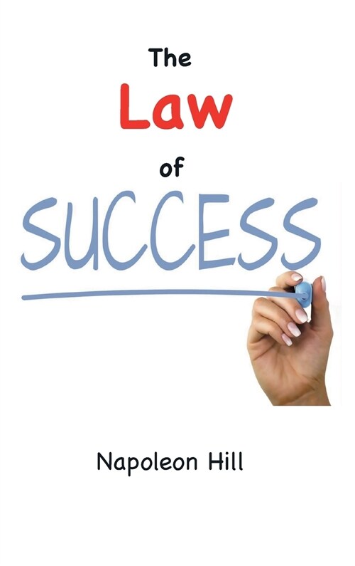 The Law of Success (1925 Original Edition) (Hardcover)