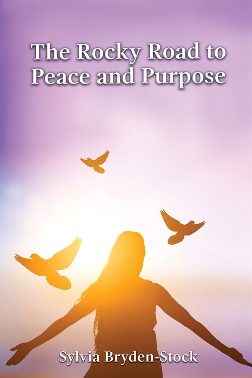 The Rocky Road to Peace and Purpose (Paperback)