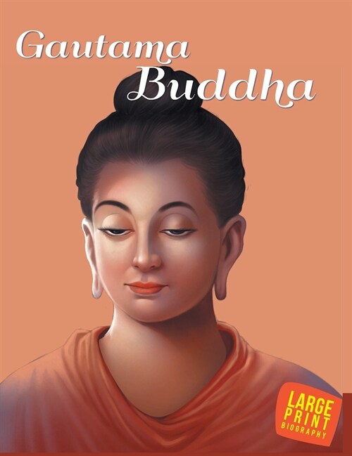 Gautama Buddha: Large Print (Hardcover)