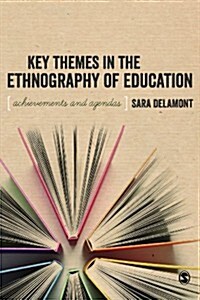 Key Themes in the Ethnography of Education (Paperback)