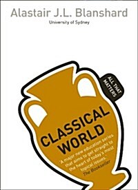 Classical World: All That Matters (Paperback)