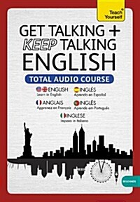 Get Talking and Keep Talking English Total Audio Course : (Audio Pack) the Essential Short Course for Speaking and Understanding with Confidence (CD-Audio)