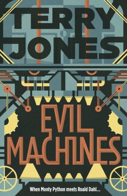 [중고] Evil Machines : When Monty Python meets Roald Dahl… (Paperback)