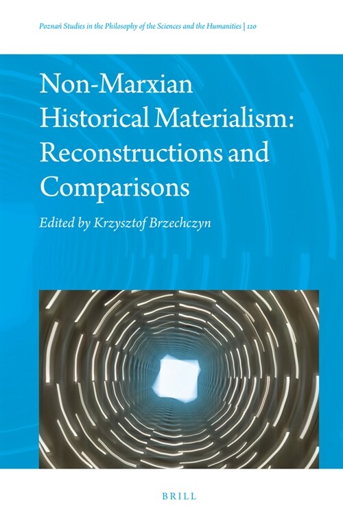 Non-Marxian Historical Materialism: Reconstructions and Comparisons (Hardcover)