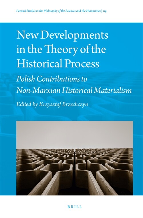 New Developments in the Theory of the Historical Process: Polish Contributions to Non-Marxian Historical Materialism (Hardcover)