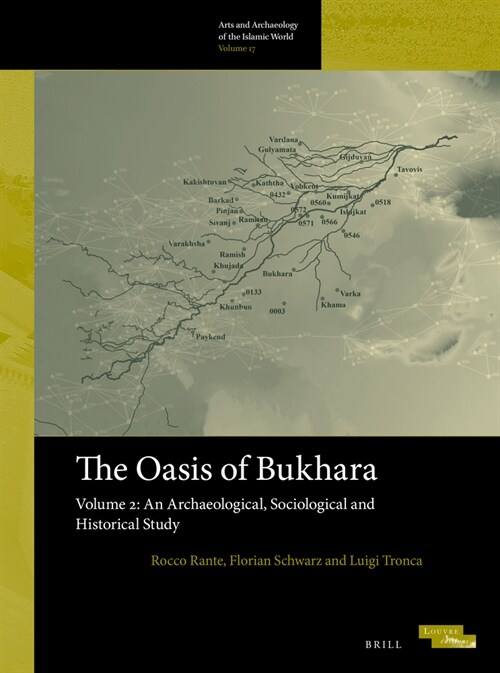 The Oasis of Bukhara, Volume 2: An Archaeological, Sociological and Historical Study (Hardcover)