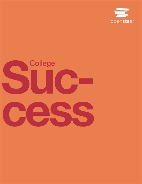 College Success by OpenStax (Print Version, Paperback, B&W) (Paperback)
