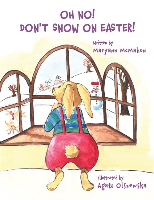 Oh No! Dont Snow On Easter! (Paperback)