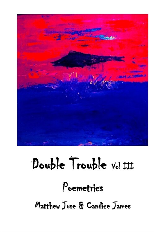 Double Trouble Vol III - Poemetrics: Poemetrics (Paperback)