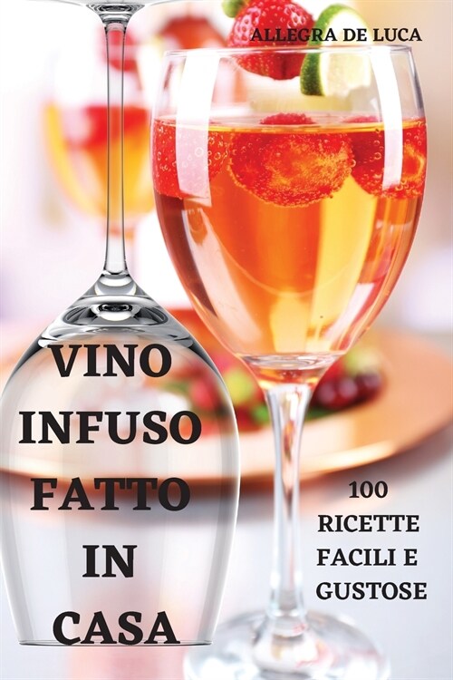 VINO INFUSO FATTO IN CASA (Paperback)