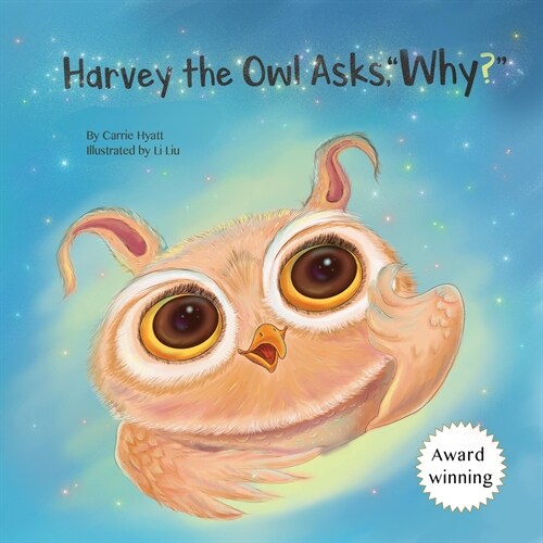 Harvey the Owl Asks, Why? (Paperback)