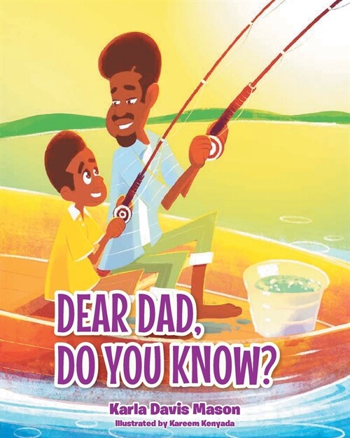 Dear Dad, Do You Know? (Paperback)