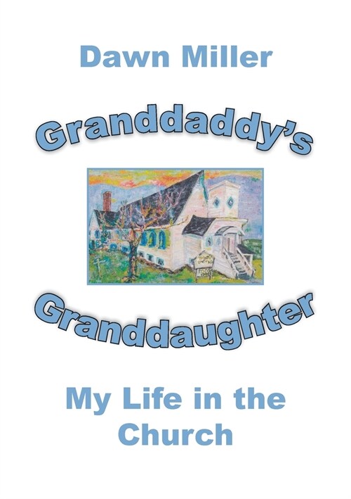 Granddaddys Granddaughter: My Life in the Church (Paperback)