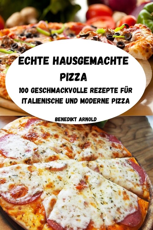 ECHTE HAUSGEMACHTE PIZZA (Paperback)