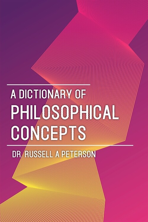 A Dictionary of Philosophical Concepts (Paperback)