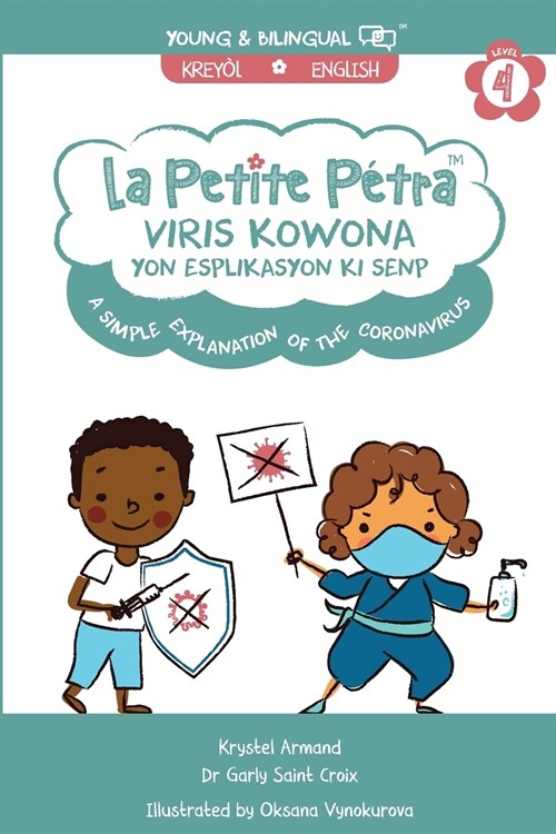 Viris Kowona Yon Esplikasyon ki Senp: A Simple Explanation of the Coronavirus:: The Coronavirus Explained for Kids (Paperback)