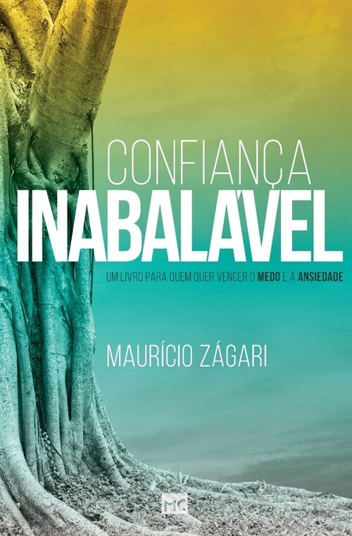 Confian? inabal?el: Um livro para quem quer vencer o medo e a ansiedade (Paperback)