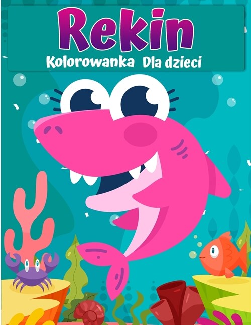 Kolorowanka z rekinami dla dzieci: Żarlacz bialy, rekin mlot i inne rekiny - książka dla dzieci (Paperback)