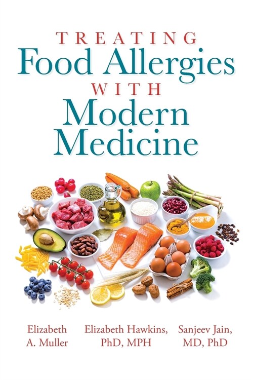 Treating Food Allergies with Modern Medicine (Paperback)