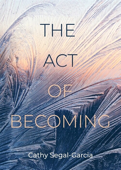 The Act Of Becoming (Paperback)