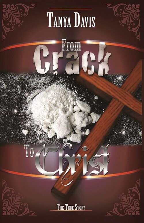 From Crack to Christ (Paperback)