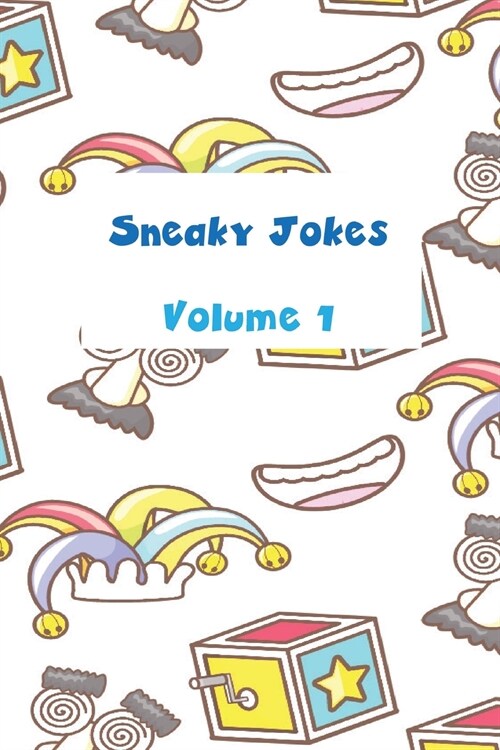 Sneaky Jokes Volume 1 (Paperback)