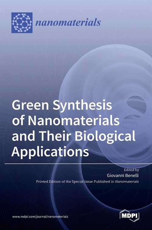 Green Synthesis of Nanomaterials and Their Biological Applications (Hardcover)