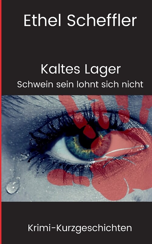 Kaltes Lager: Schwein sein lohnt sich nicht (Paperback)