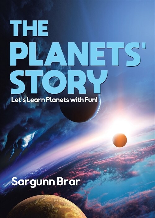 The Planets Story: Lets Learn Planets with Fun! (Paperback)