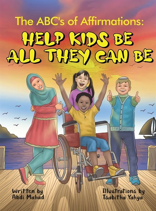 The ABCs of Affirmations: Help Kids Be All They Can Be (Hardcover)