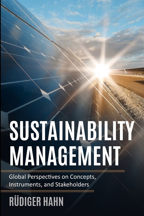 Sustainability Management: Global Perspectives on Concepts, Instruments, and Stakeholders (Paperback)