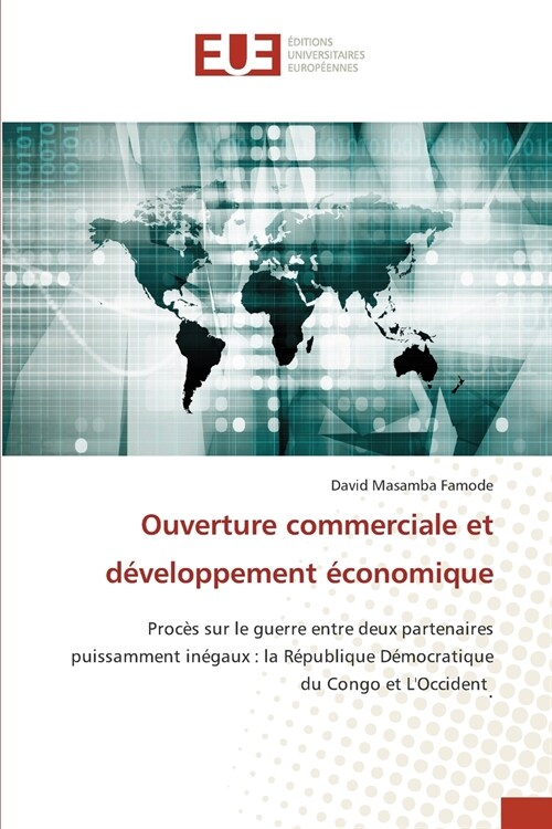 Ouverture commerciale et d?eloppement ?onomique (Paperback)